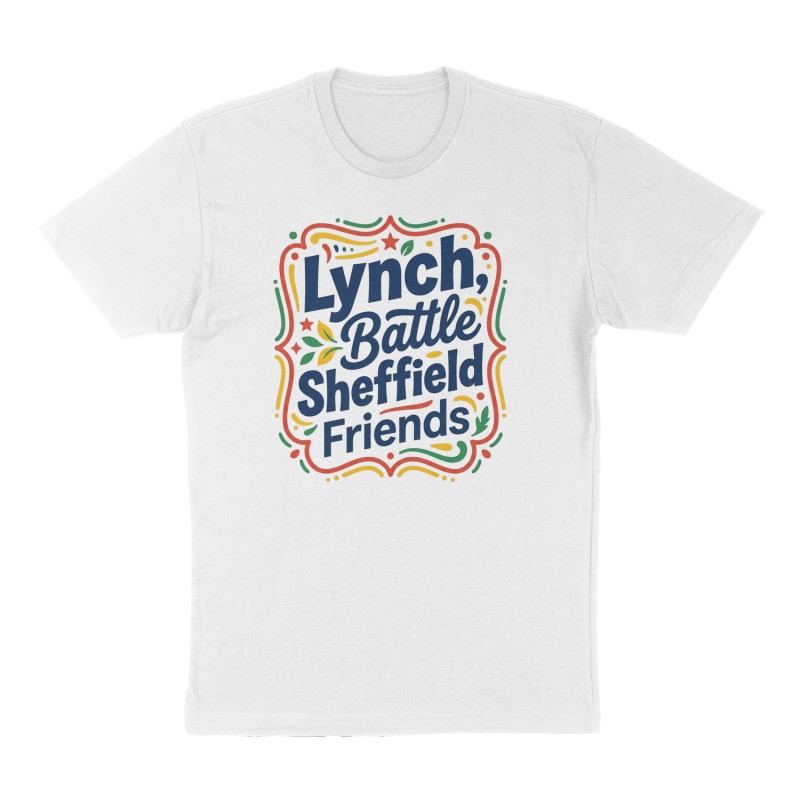 Custom t-shirt: "Lynch, Battle, Sheffield & Friends", Front print, white shirt