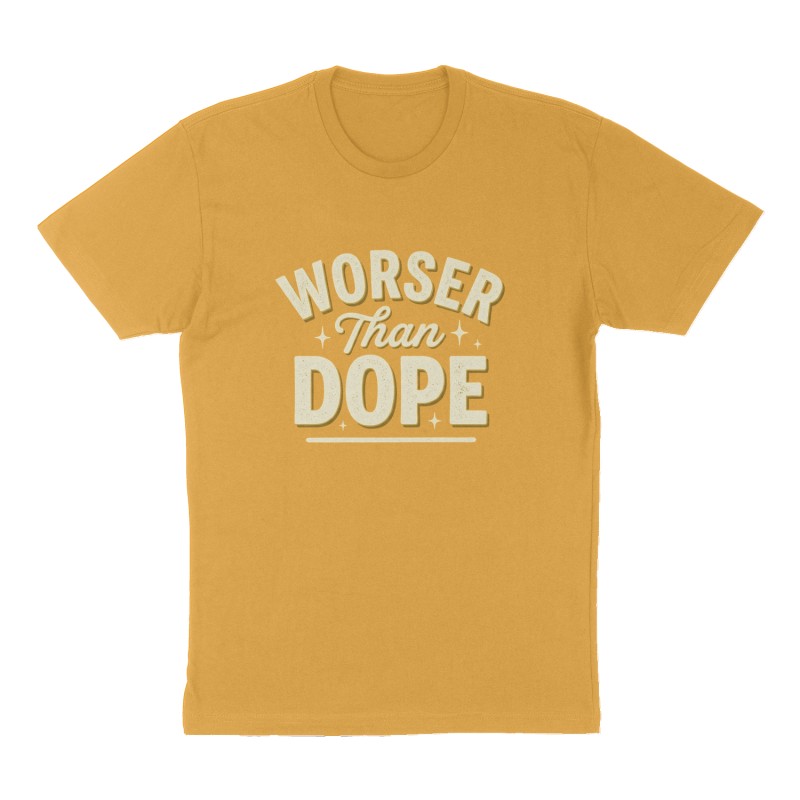 Custom t-shirt: "Worser Than DOPE", Front print, mustard-yellow shirt