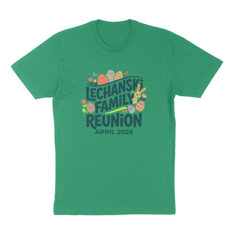 Custom t-shirt: "Lechanski Family Reunion", Front print, green shirt