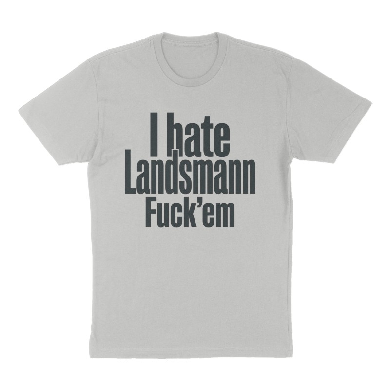 Custom t-shirt: "I hate Landsmann ", Front print, heather-gray shirt