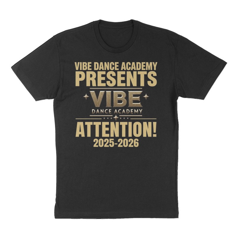 Custom t-shirt: "Vibe Dance Academy Presents", Front print, black shirt