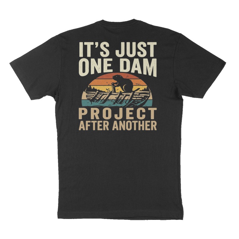 Custom t-shirt: "It's Just One Dam ", Back print, black shirt