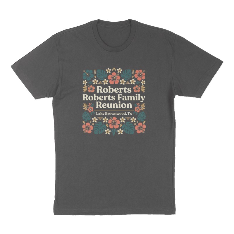 Custom t-shirt: "Roberts Family Reunion", Front print, charcoal shirt