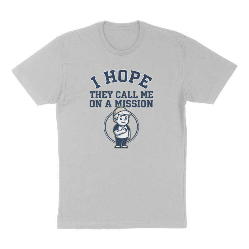 Custom t-shirt: "I HOPE THEY CALL ME ON A MISSION", Front print, heather-gray shirt