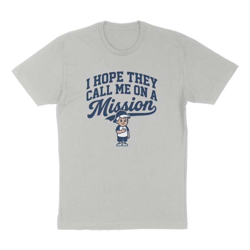Custom t-shirt: "I HOPE THEY CALL ME ON A MISSION", Front print, heather-gray shirt