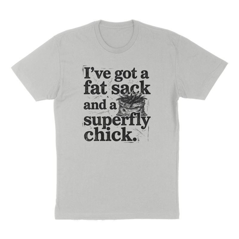 Custom t-shirt: "I've got a fat sack and a superfly chick.", Front print, heather-gray shirt