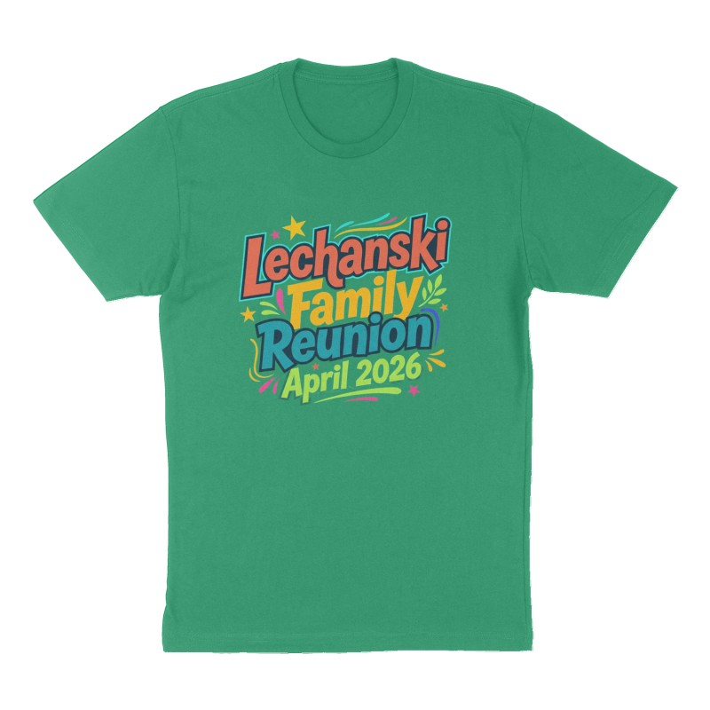 Custom t-shirt: "Lechanski Family Reunion", Front print, green shirt
