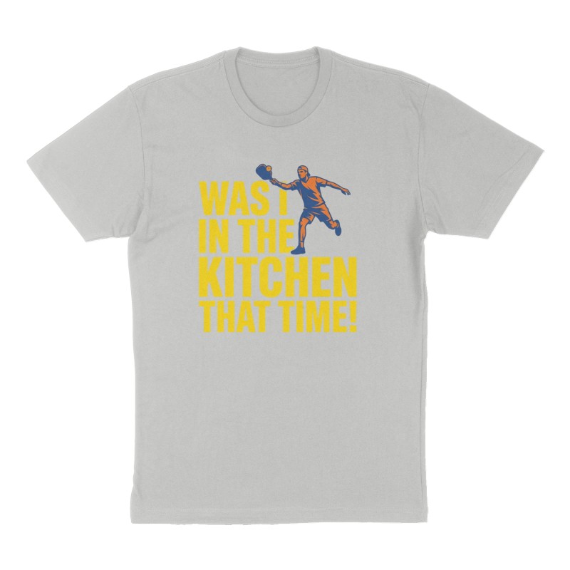 Custom t-shirt: "Was I In the Kitche That Time!", Front print, heather-gray shirt