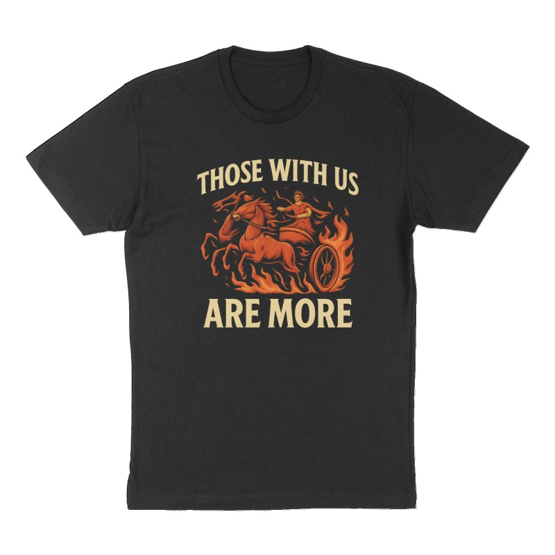 Custom t-shirt: "Those with us are More", Front print, black shirt