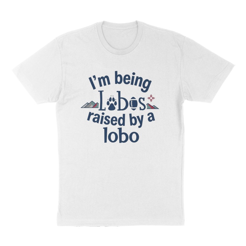 Custom t-shirt: "I'm being raised by a lobo", Front print, white shirt