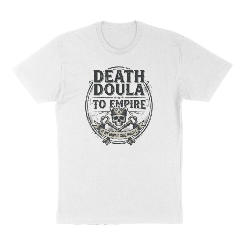 Custom t-shirt: "Death Doula to Empire", Front print, white shirt