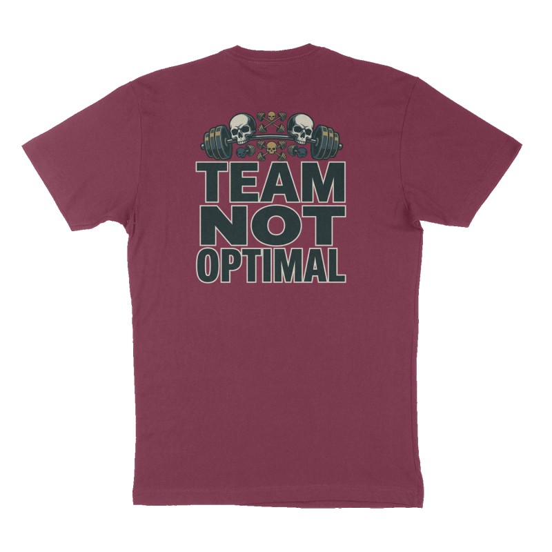 Custom t-shirt: "TEAM NOT OPTIMAL", Back print, maroon shirt