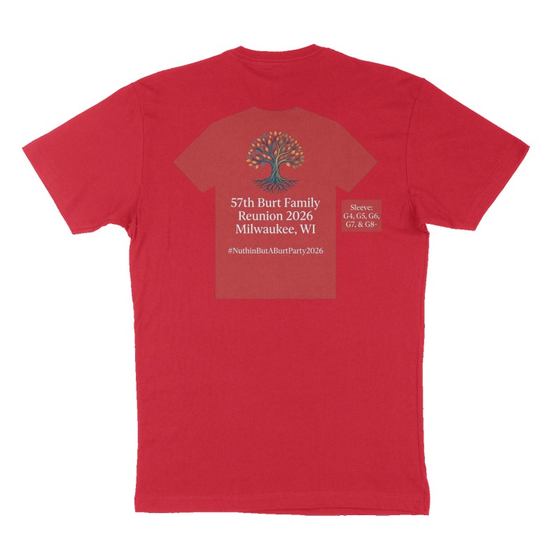Custom t-shirt: "57th Burt Family Reunion 2026 Milwaukee, WI", Back print, red shirt