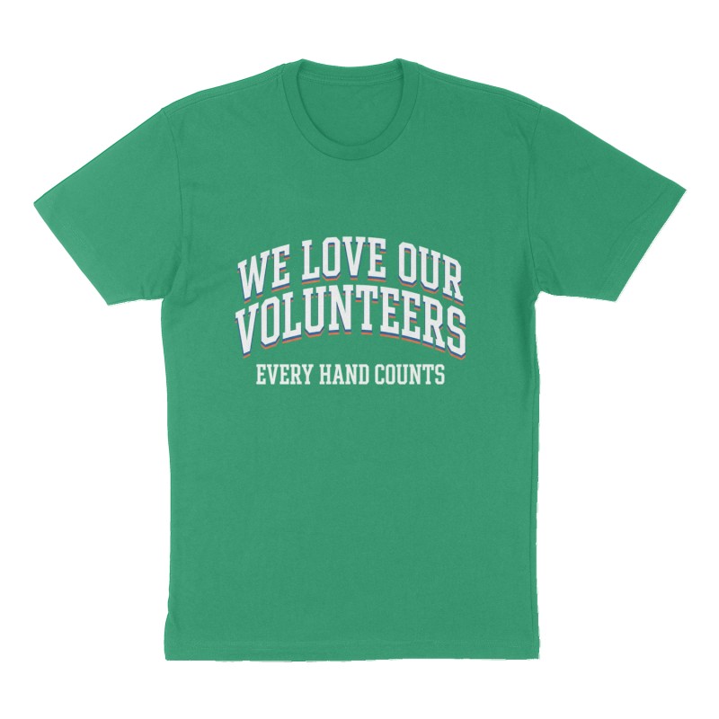 Custom t-shirt: "We Love Our Volunteers", Front print, green shirt