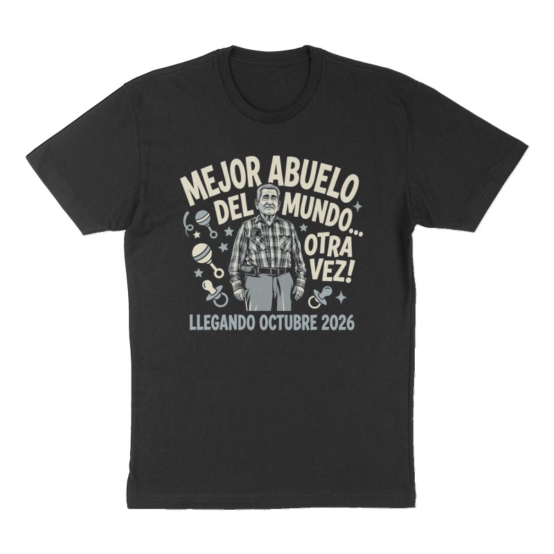 Custom t-shirt: "Mejor Abuelo del Mundo… Otra Vez! Llegando Octubre 2026", Front print, black shirt