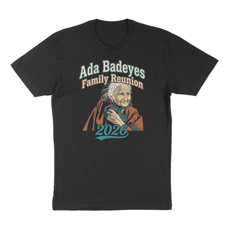Custom t-shirt: "Ada Badeyes Family Reunion 2026", Front print, black shirt