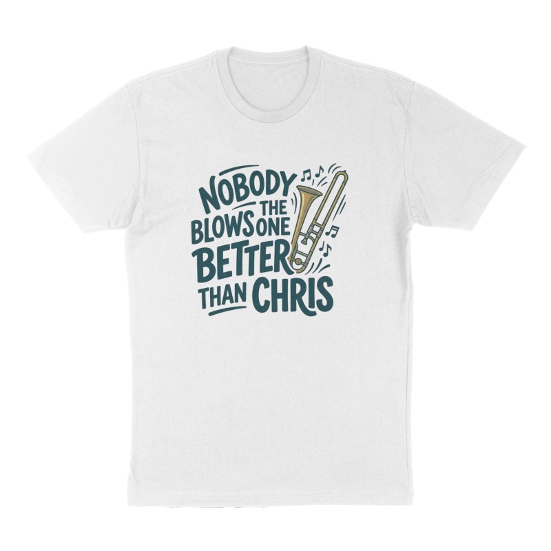 Custom t-shirt: "Nobody blows the bone better than Chris", Front print, white shirt