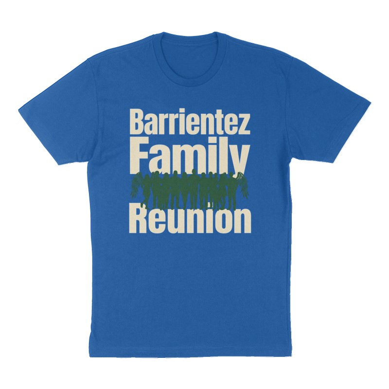 Custom t-shirt: "Barrientez Family Reunion", Front print, royal-blue shirt