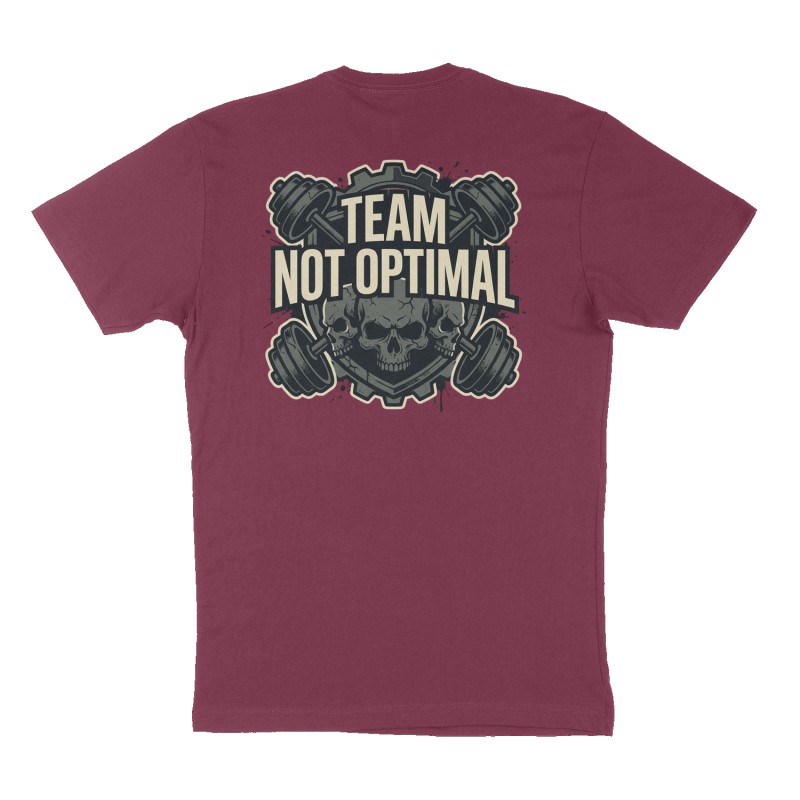 Custom t-shirt: "TEAM NOT OPTIMAL", Back print, maroon shirt