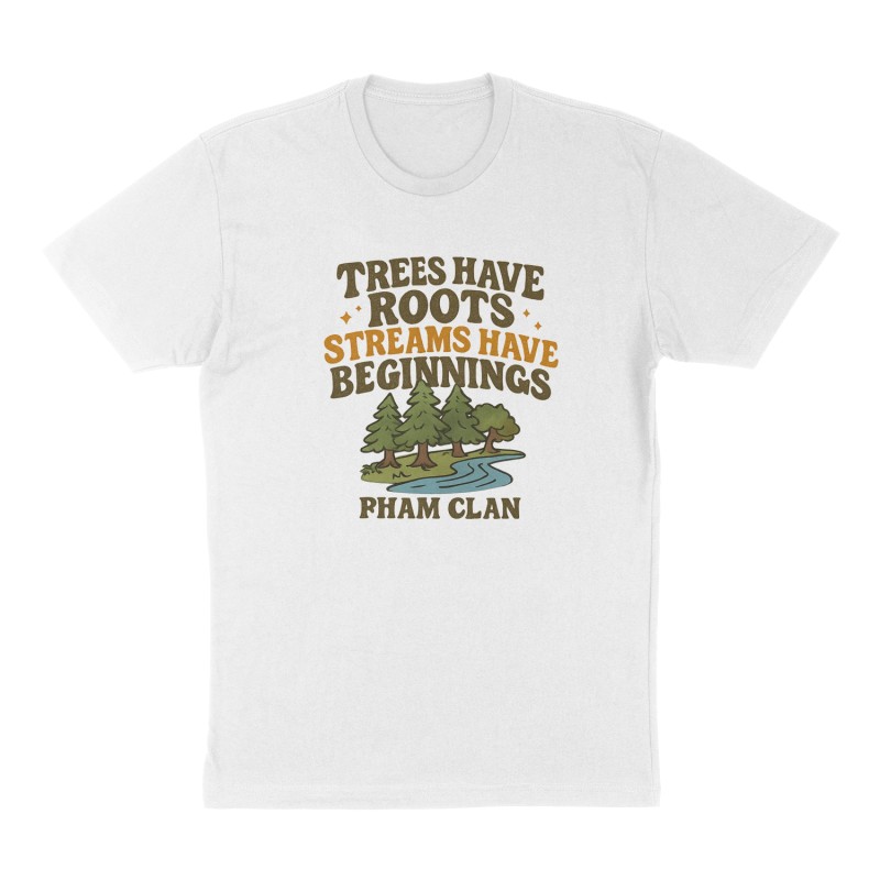 Custom t-shirt: "Trees have roots streams have beginnings", Front print, white shirt