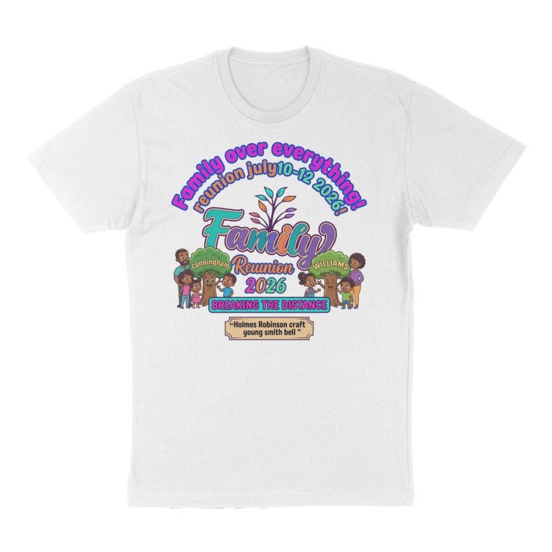 Custom t-shirt: "Family over everything reunion july10-12 2026!", Front print, white shirt