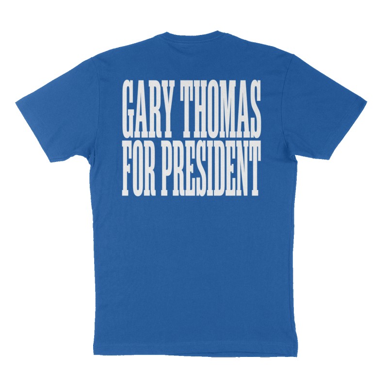Custom t-shirt: "Gary Thomas for president ", Back print, royal-blue shirt