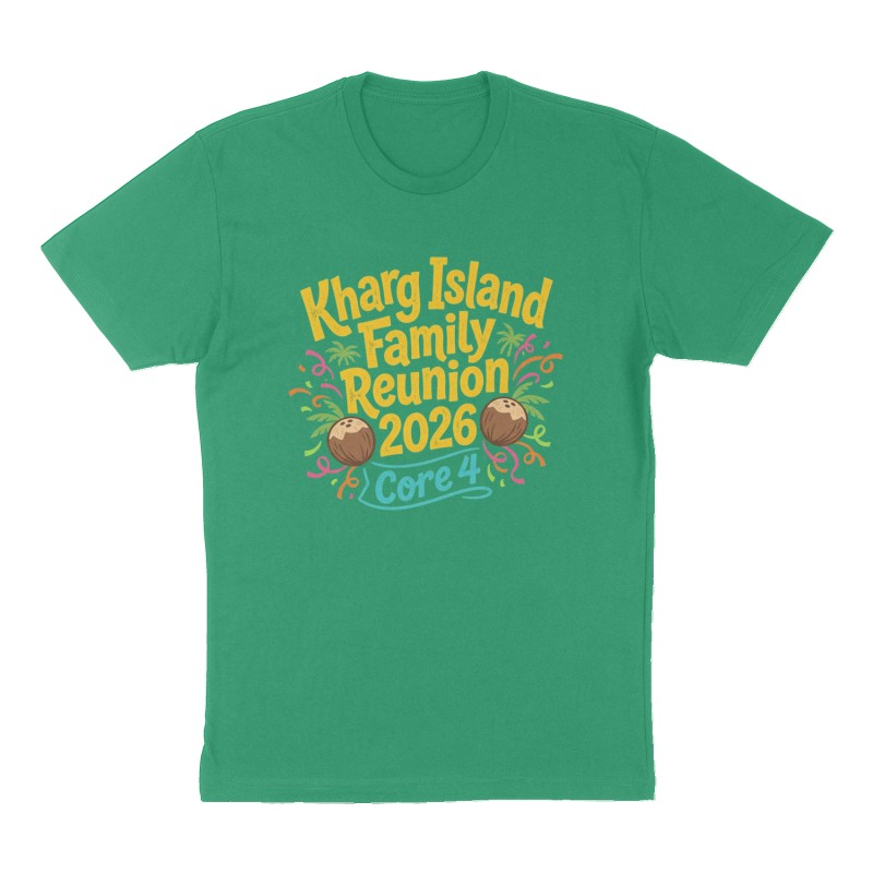 Custom t-shirt: "Kharg Island Family Reunion 2026", Front print, green shirt