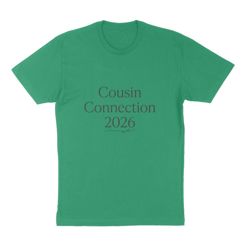 Custom t-shirt: "Cousin Connection 2026", Front print, green shirt