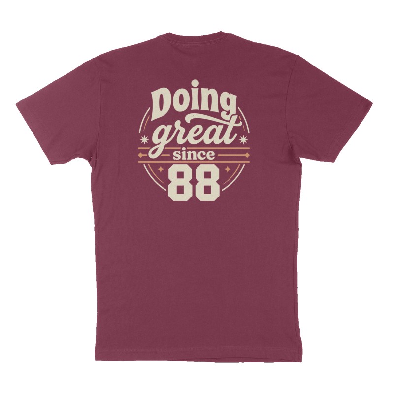 Custom t-shirt: "Doing great since 88", Back print, maroon shirt