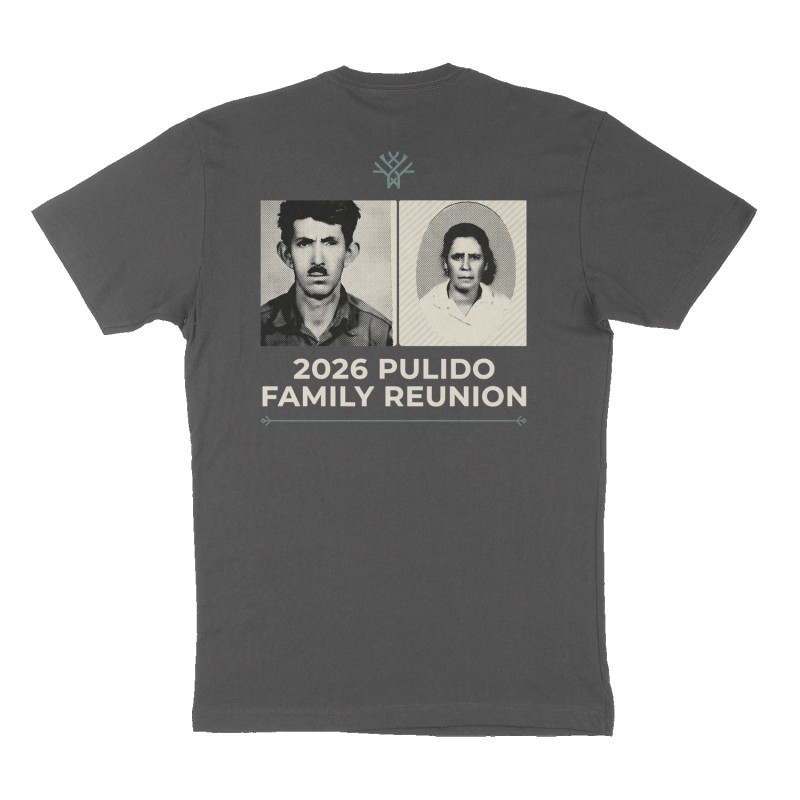 Custom t-shirt: "2026 Pulido Family Reunion", Back print, charcoal shirt