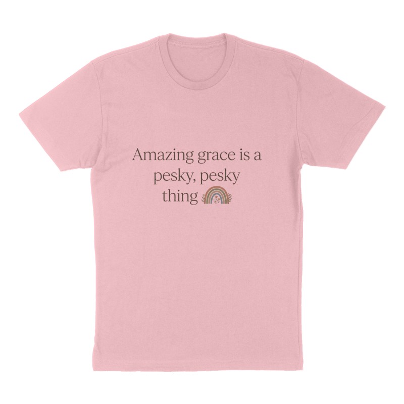Custom t-shirt: "Amazing grace is a pesky, pesky thing", Front print, pink shirt