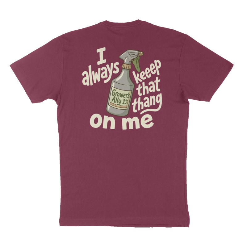 Custom t-shirt: "I always keep that thang on me", Back print, maroon shirt