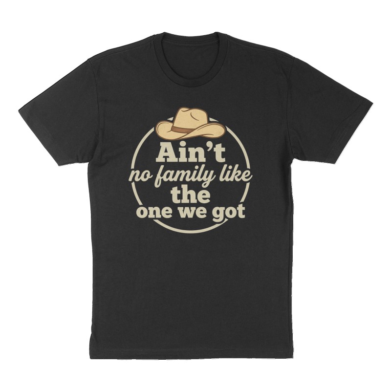 Custom t-shirt: "Ain’t no family like the one we got", Front print, black shirt
