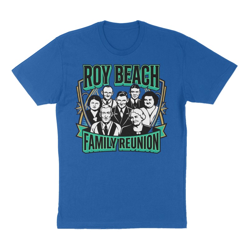 Custom t-shirt: "Roy Beach Family Reunion ", Front print, royal-blue shirt