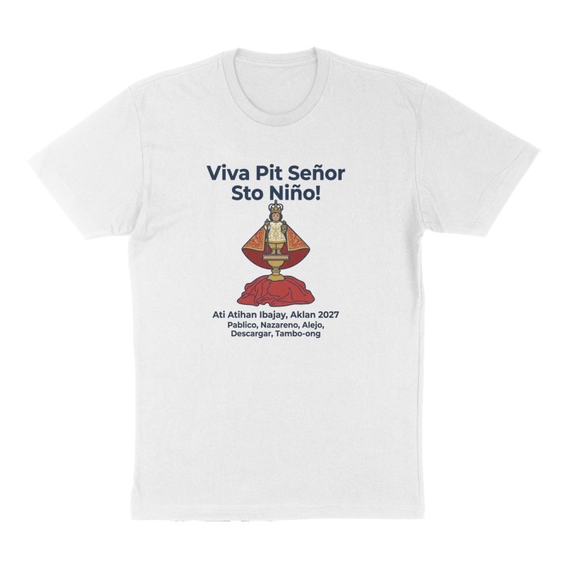 Custom t-shirt: "Viva Pit Señor Sto Niño! ", Front print, white shirt