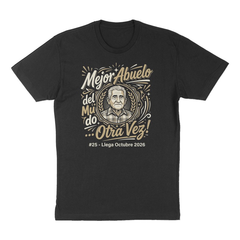 Custom t-shirt: "Mejor Abuelo del Mundo… Otra Vez!", Front print, black shirt