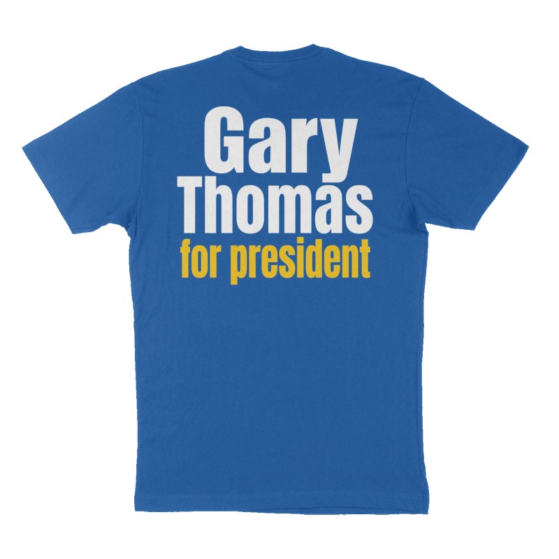 Custom t-shirt: "Gary Thomas for president ", Back print, royal-blue shirt