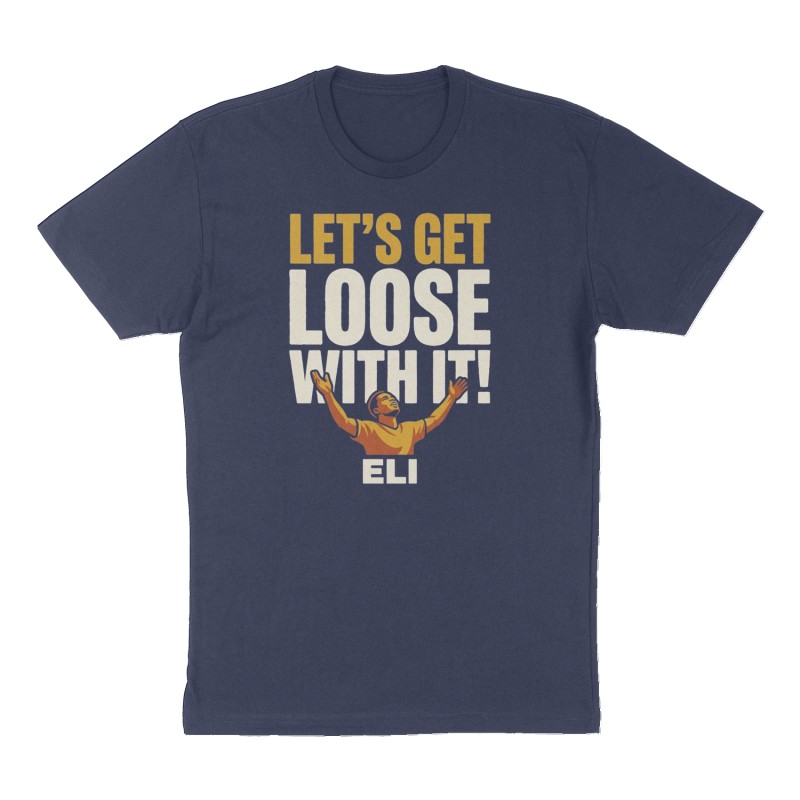Custom t-shirt: "Let’s get loose with it! ", Front print, navy shirt