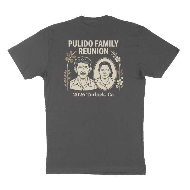 Custom t-shirt: "Pulido Family Reunion", Back print, charcoal shirt