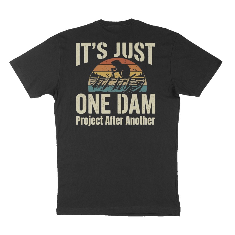 Custom t-shirt: "It's Just One Dam ", Back print, black shirt