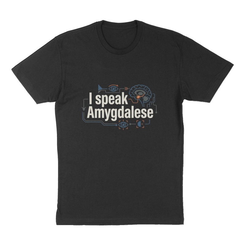 Custom t-shirt: "I speak Amygdalese", Front print, black shirt