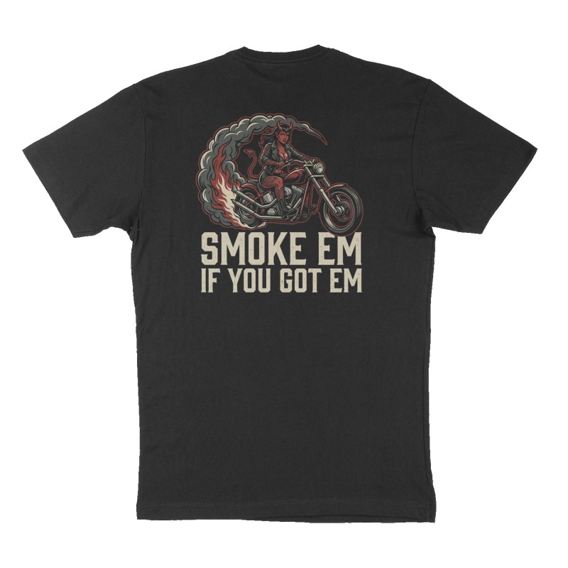 Custom t-shirt: "Smoke em if you got em ", Back print, black shirt