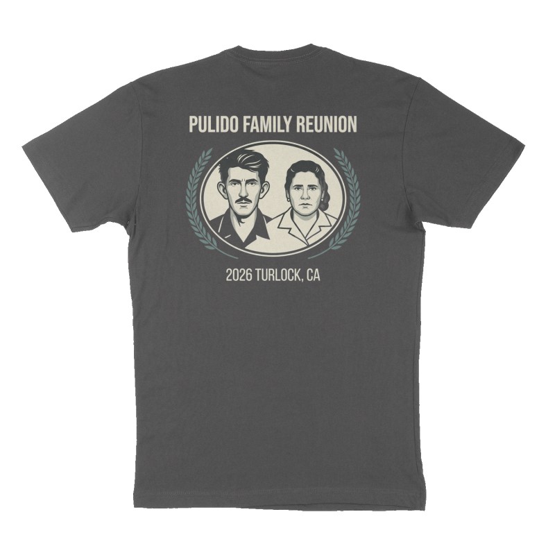 Custom t-shirt: "Pulido Family Reunion", Back print, charcoal shirt