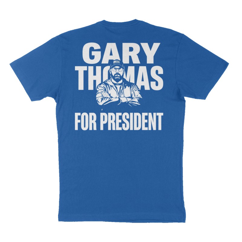 Custom t-shirt: "Gary Thomas for president ", Back print, royal-blue shirt
