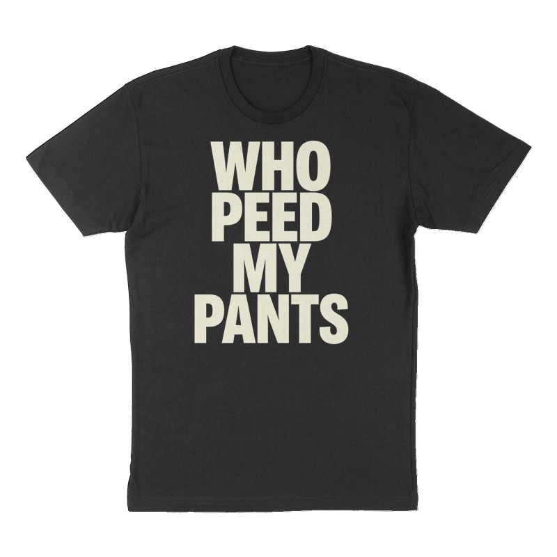 Custom t-shirt: "Who peed my pants", Front print, black shirt