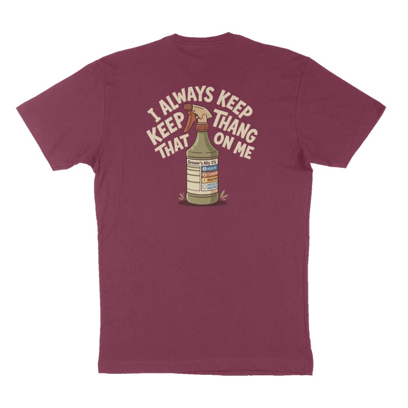 Custom t-shirt: "I always keep that thang on me", Back print, maroon shirt