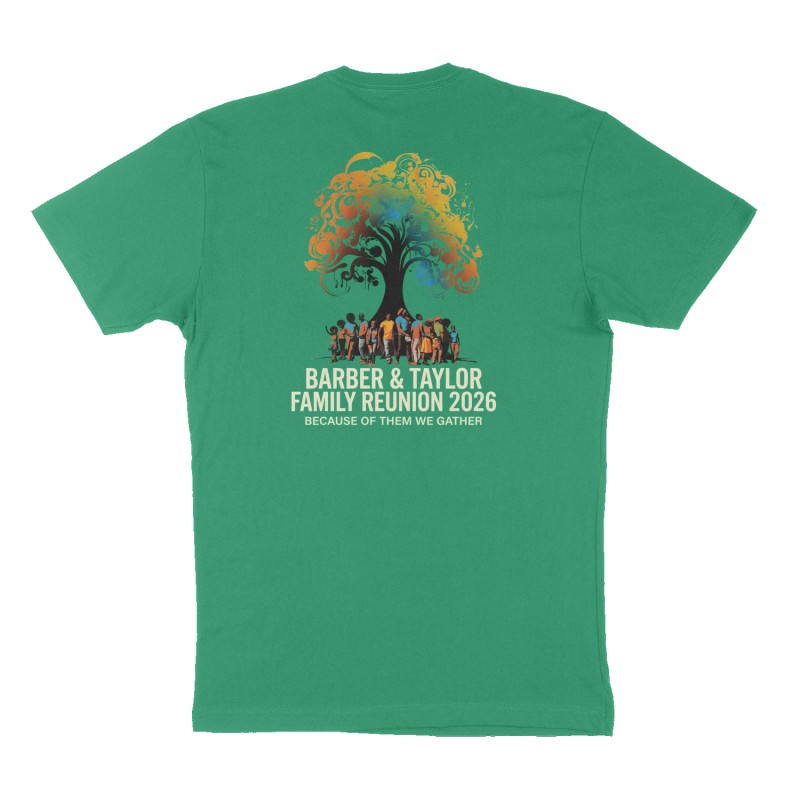 Custom t-shirt: "BARBER & TAYLOR  FAMILY REUNION 2026", Back print, green shirt