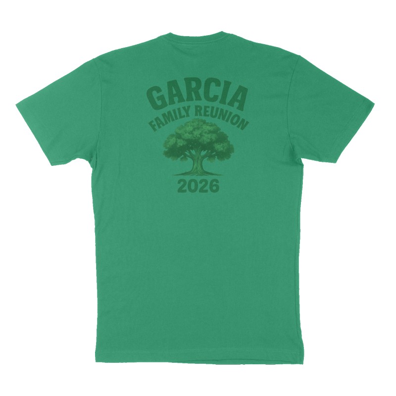 Custom t-shirt: "Garcia Family Reunion ", Back print, green shirt