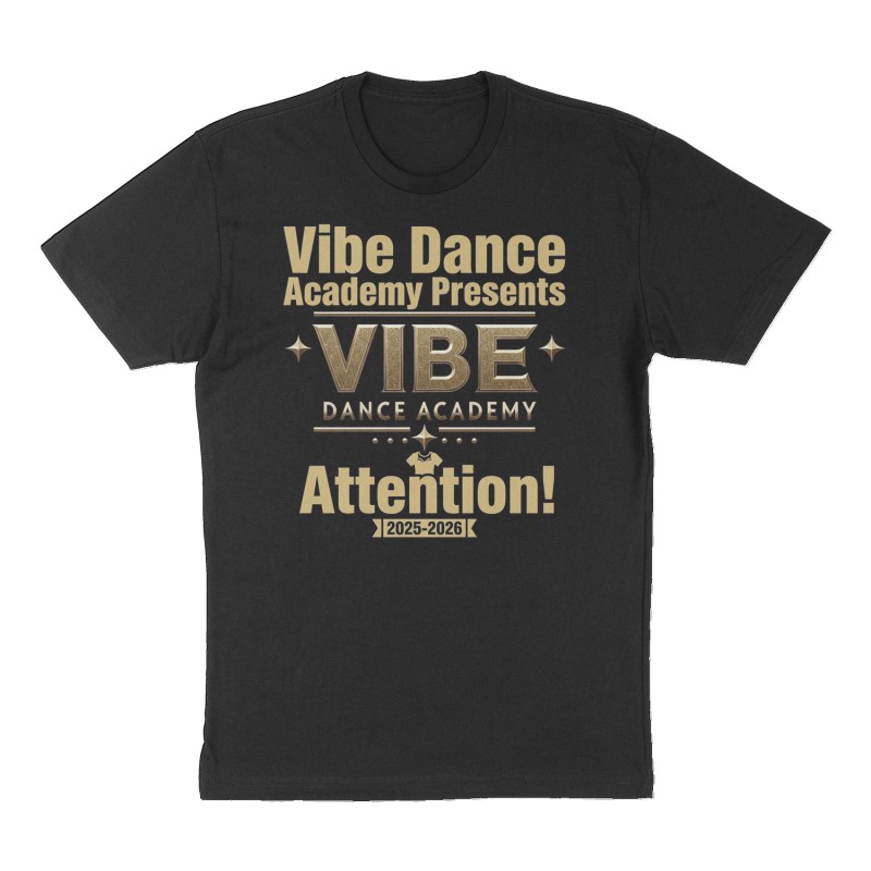 Custom t-shirt: "Vibe Dance Academy Presents", Front print, black shirt