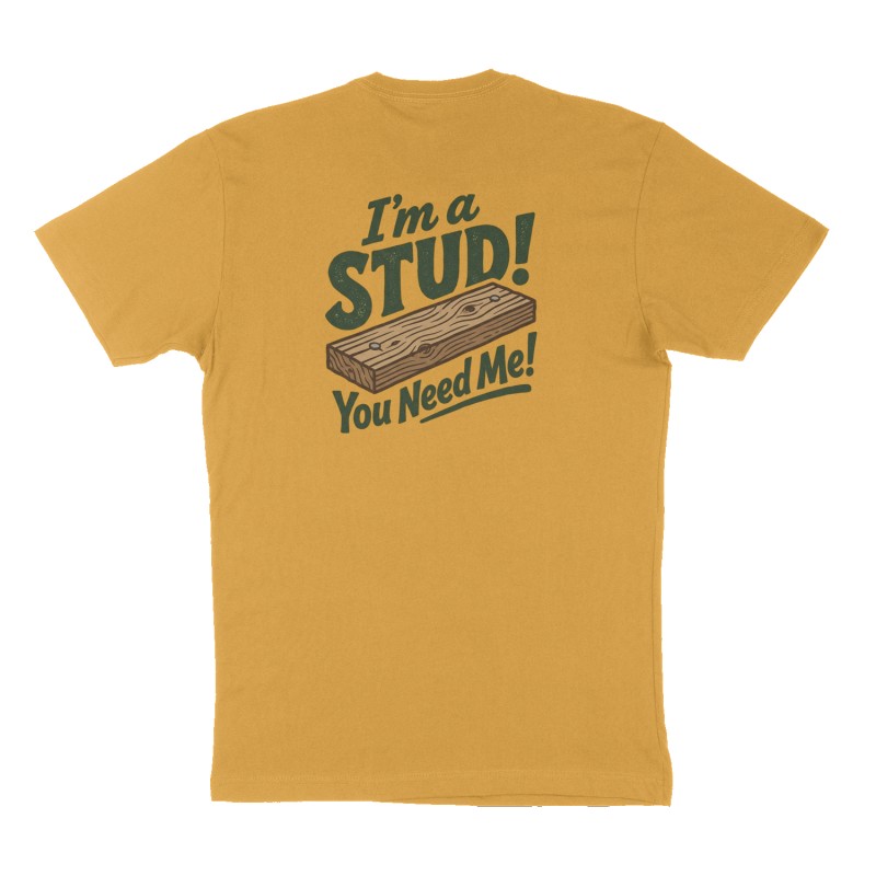 Custom t-shirt: "I'm a Stud!", Back print, mustard-yellow shirt